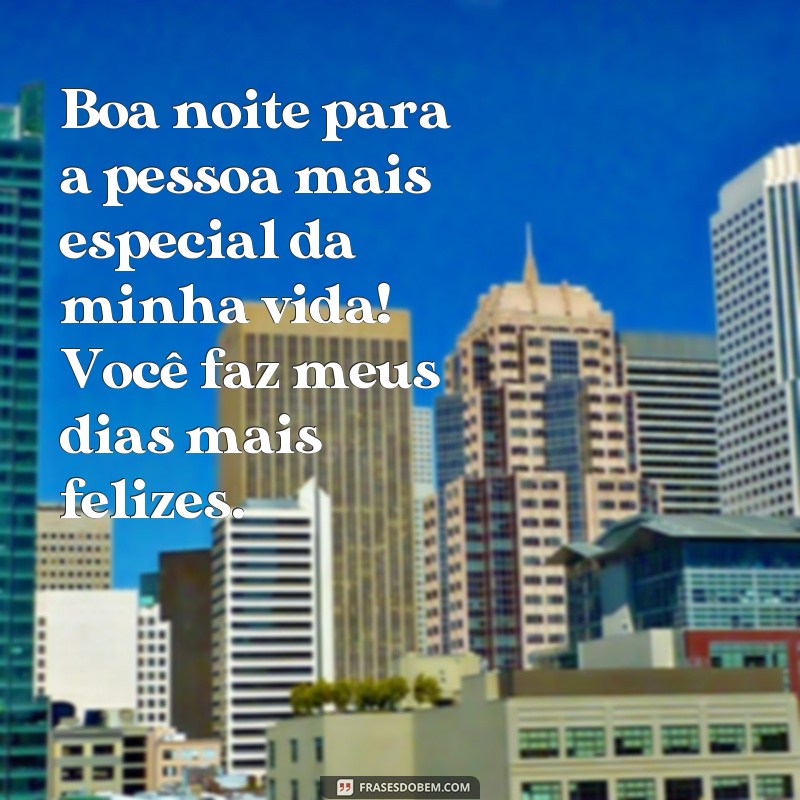 Encante uma pessoa especial com essas frases lindas de boa noite 