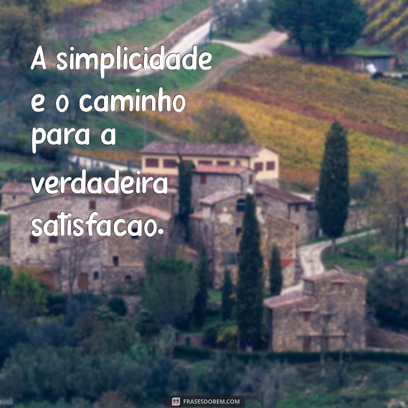 Frases Inspiradoras para Refletir Profundamente sobre a Vida 