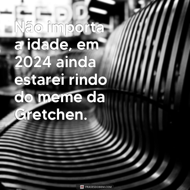 Divirta-se com as melhores frases memes engraçadas de 2024! 