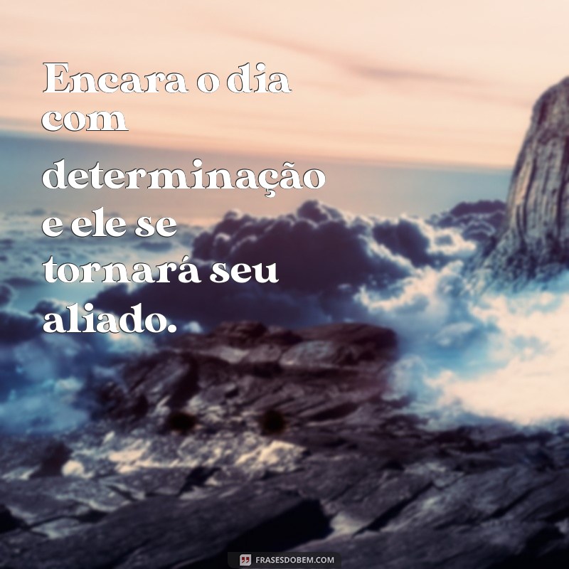 Inspire-se: Frases Motivacionais para um Dia de Trabalho Produtivo 