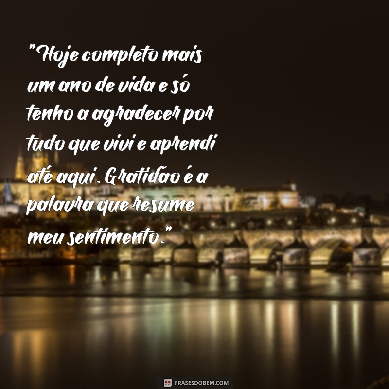 frases texto gratidão por mais um ano de vida tumblr 