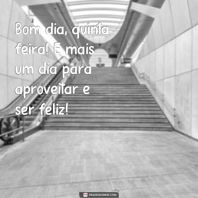 Encante seus seguidores com as melhores frases para desejar um bom dia de quinta-feira no Instagram 