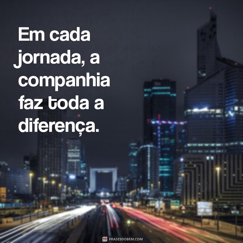 As Melhores Frases de Comitiva para Celebrar Momentos Inesquecíveis 