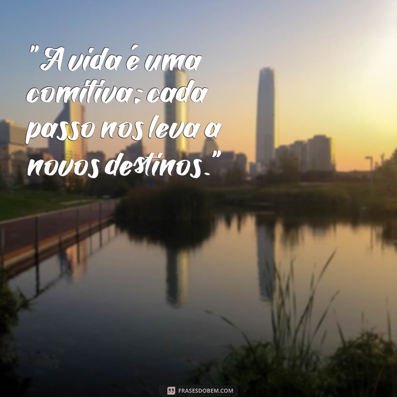 frases de comitiva 