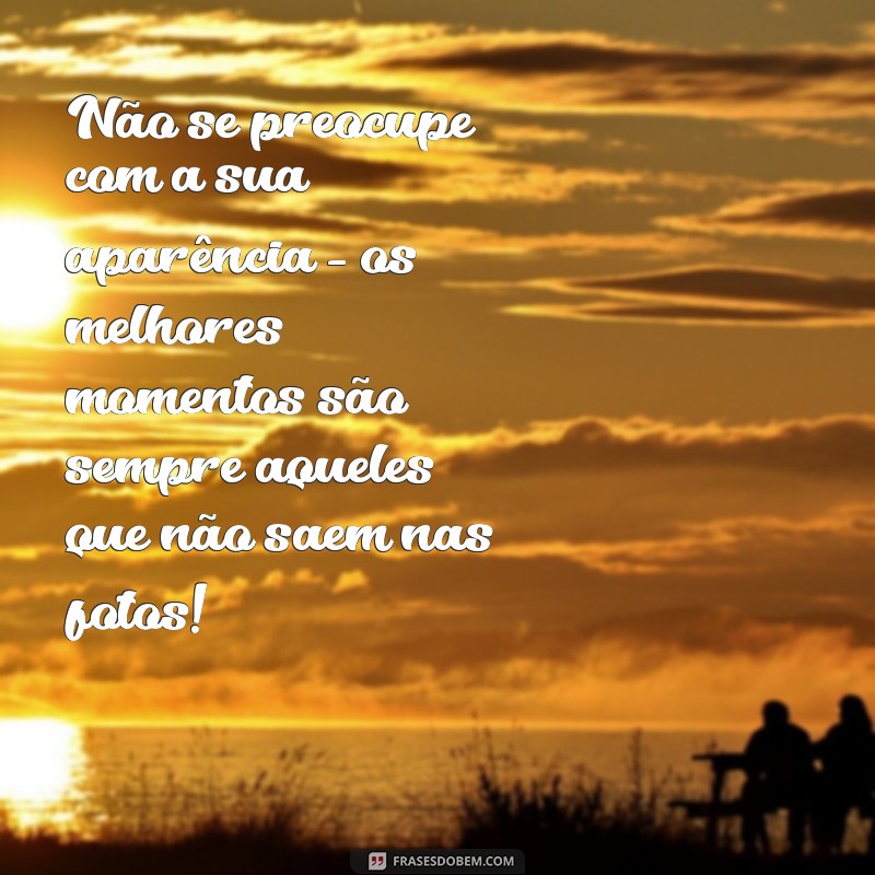 30 Frases Motivacionais Engraçadas para Alegrar Seu Dia 