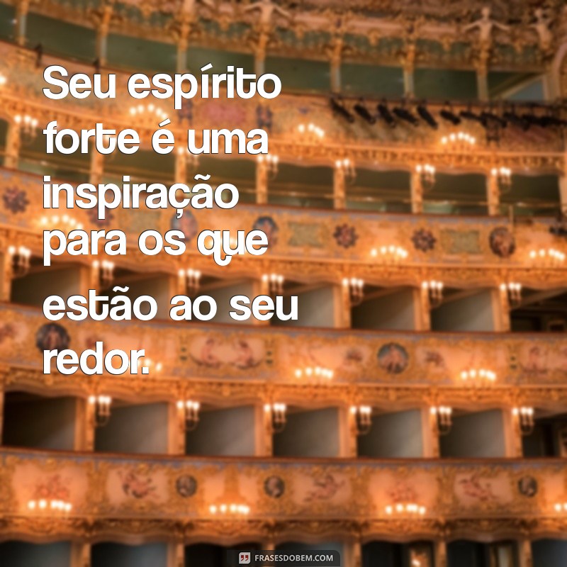 Frases Inspiradoras: Você é Forte e Capaz de Superar Qualquer Desafio 