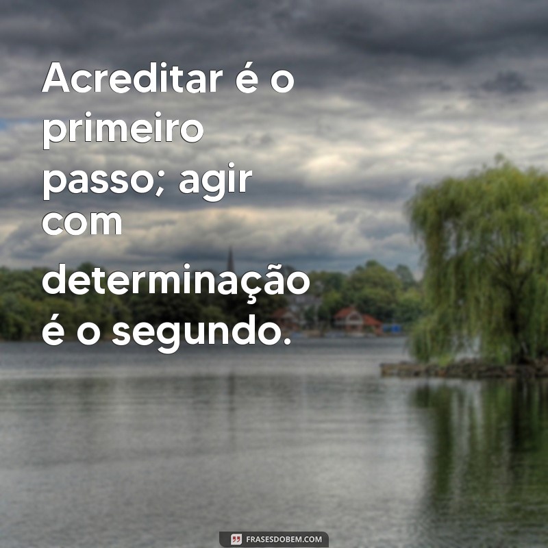 Frases Inspiradoras de Determinação e Fé para Motivar sua Jornada 