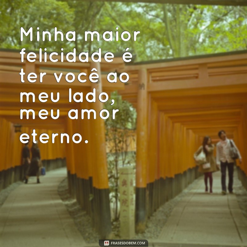 Descubra as mais belas mensagens de amor eterno - Inspire-se com nossas frases! 