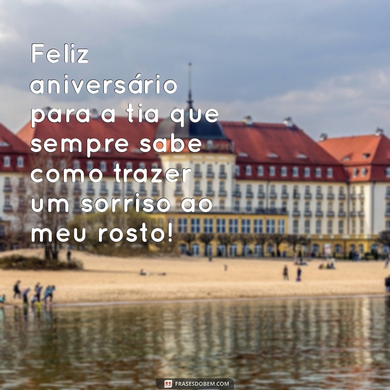 Frases de Aniversário para Tia Querida: Mensagens Cheias de Amor e Carinho 