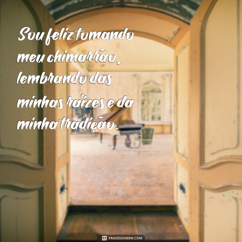 Descubra as melhores frases para celebrar o Dia do Chimarrão 