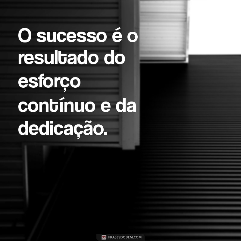 Frases Inspiradoras sobre Progresso na Vida: Motive-se para Avançar 