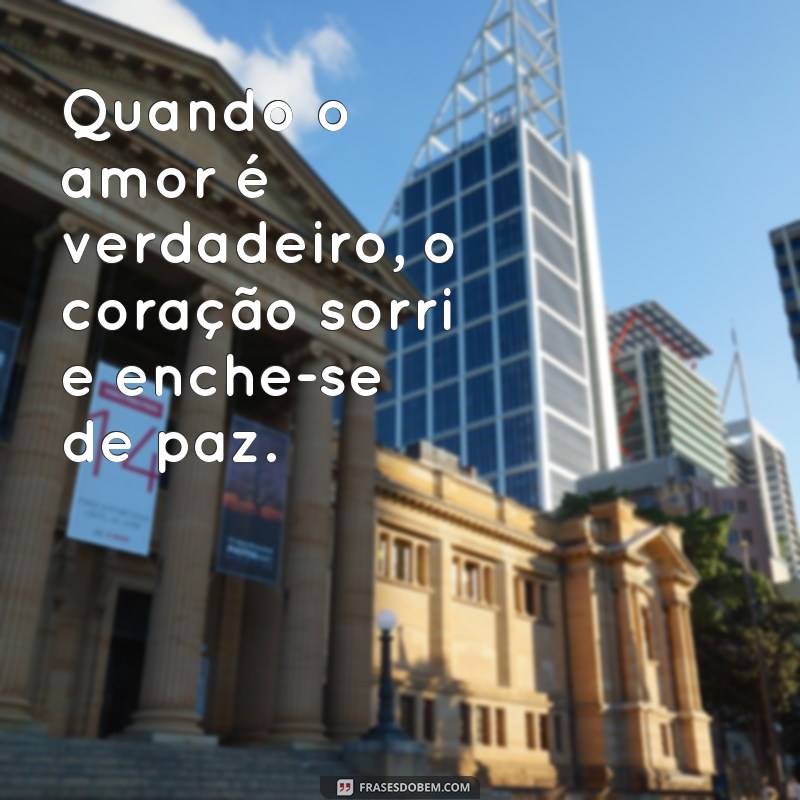 Descubra as melhores frases de amor para encantar o seu coração 