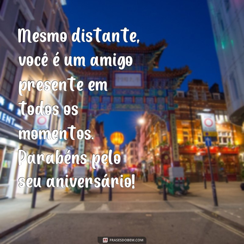 Surpreenda seu amigo distante com frases de feliz aniversário inesquecíveis 