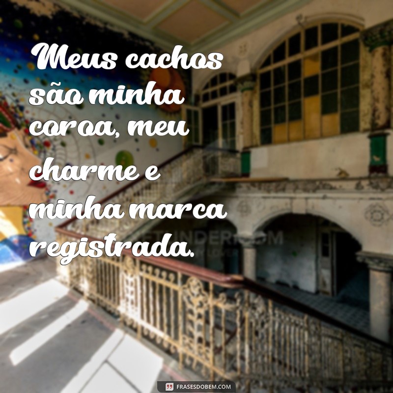 Descubra as melhores frases inspiradoras para as cacheadas morenas 