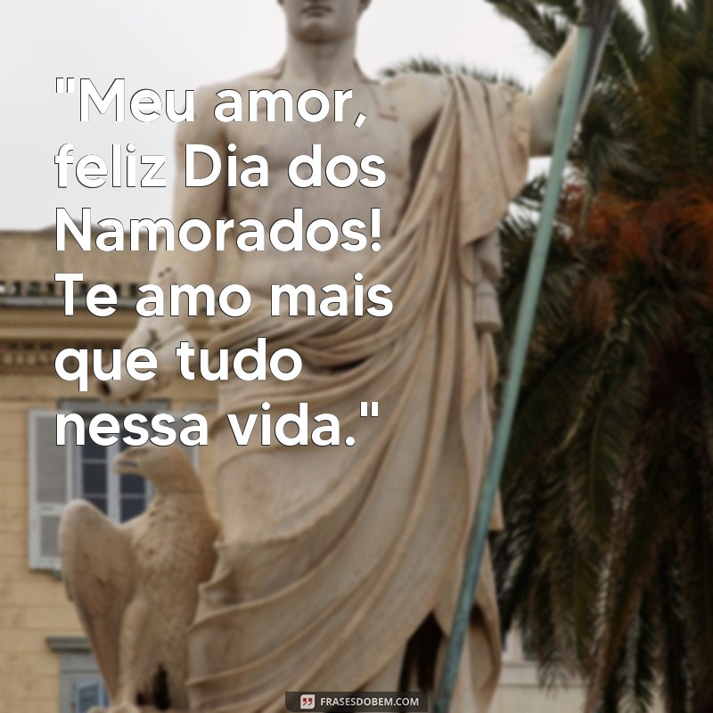 frases para cartão de dia dos namorados 