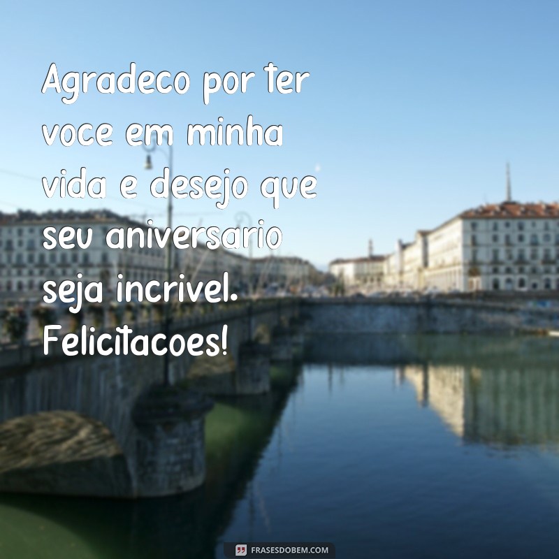 Descubra as melhores frases de felicitações de aniversário simples para surpreender quem você ama! 