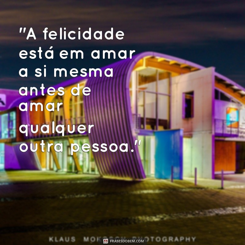 frases de amor próprio para foto sozinha 