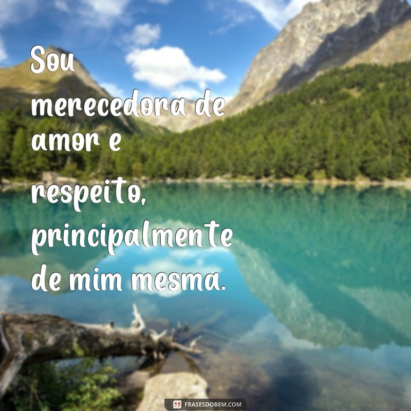 Descubra as melhores frases para se sentir bem consigo mesma! 