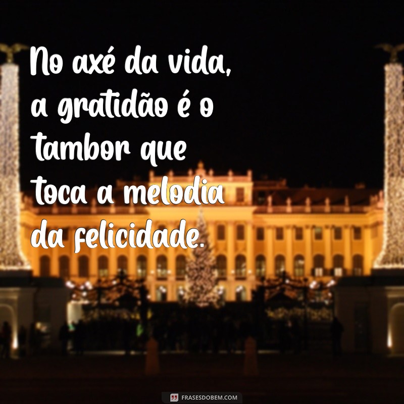 As Melhores Frases de Axé Pensador para Inspirar e Refletir 