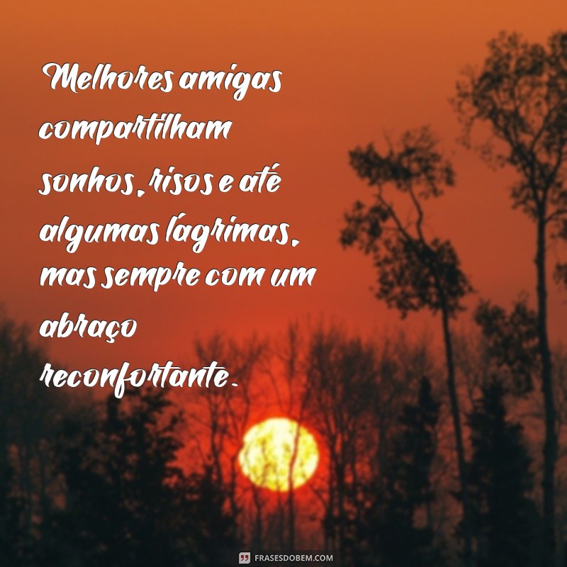 Frases Inspiradoras para Celebrar a Amizade: Melhores Amigas no Estilo Tumblr 