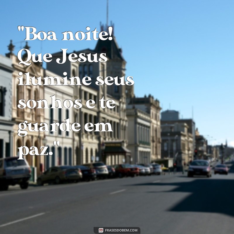 frases boa noite com jesus no coração 