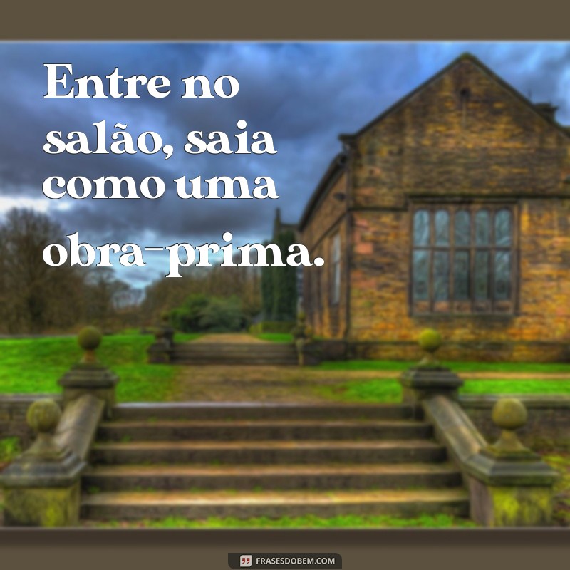 Frases Inspiradoras para Salão de Beleza: Estilo e Criatividade no Tumblr 