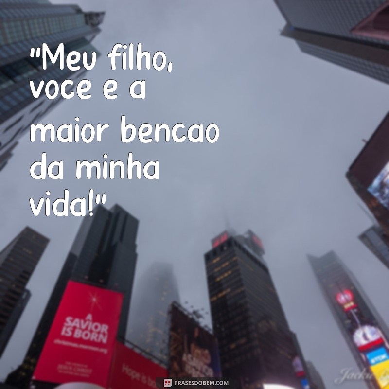 frases dia do filho frases 