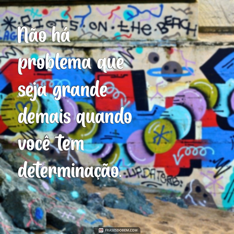 Frases Impactantes sobre Problemas: Reflexões e Superações 