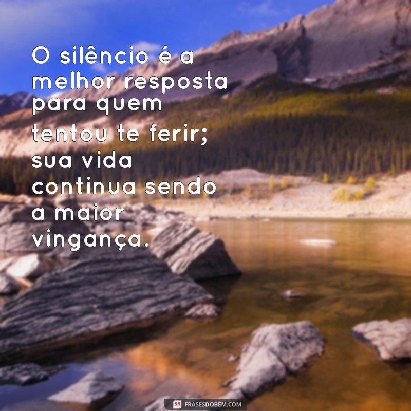 As Melhores Frases de Vingança para Expressar Seus Sentimentos 