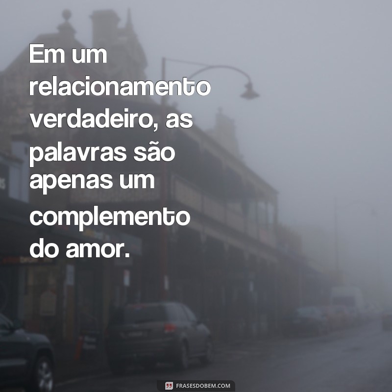 Descubra as melhores frases sobre o amor que vão além das palavras 