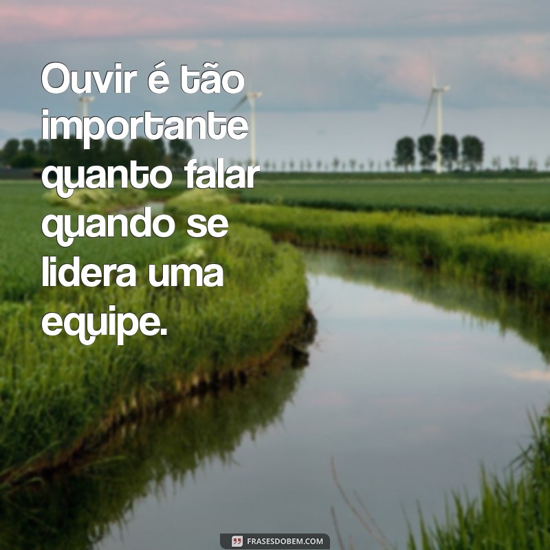 Frases Inspiradoras de um Bom Líder para Motivar sua Equipe 