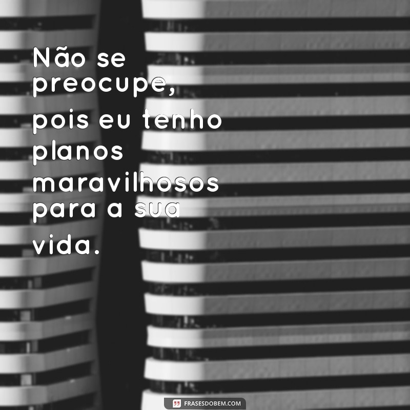 Descubra as mais belas frases de Deus para encantar uma pessoa especial 