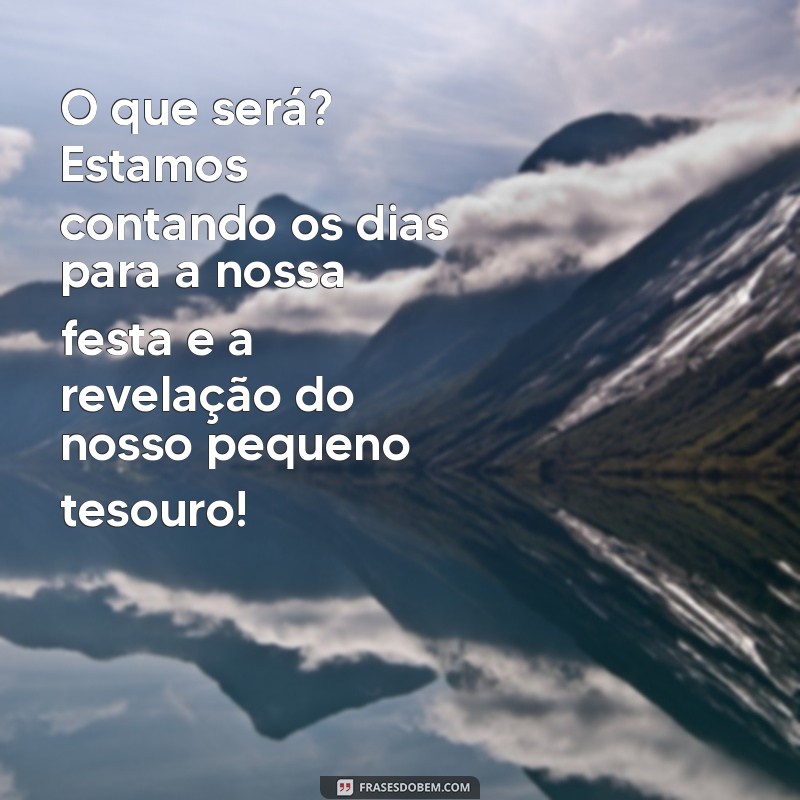 Frases Criativas para Convites de Chá Revelação: Inspire-se! 