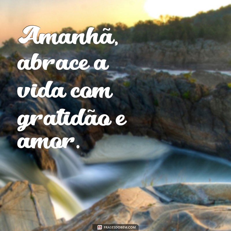 Frases Inspiradoras para Começar o Amanhã com Motivação 