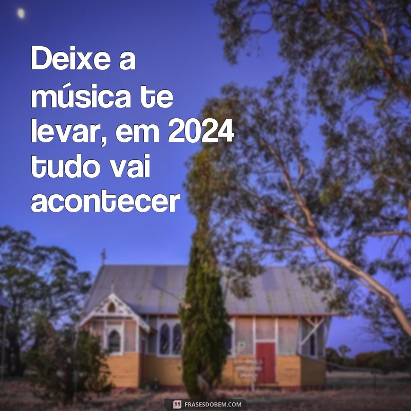 Descubra as melhores frases cantadas para conquistar em 2024! 