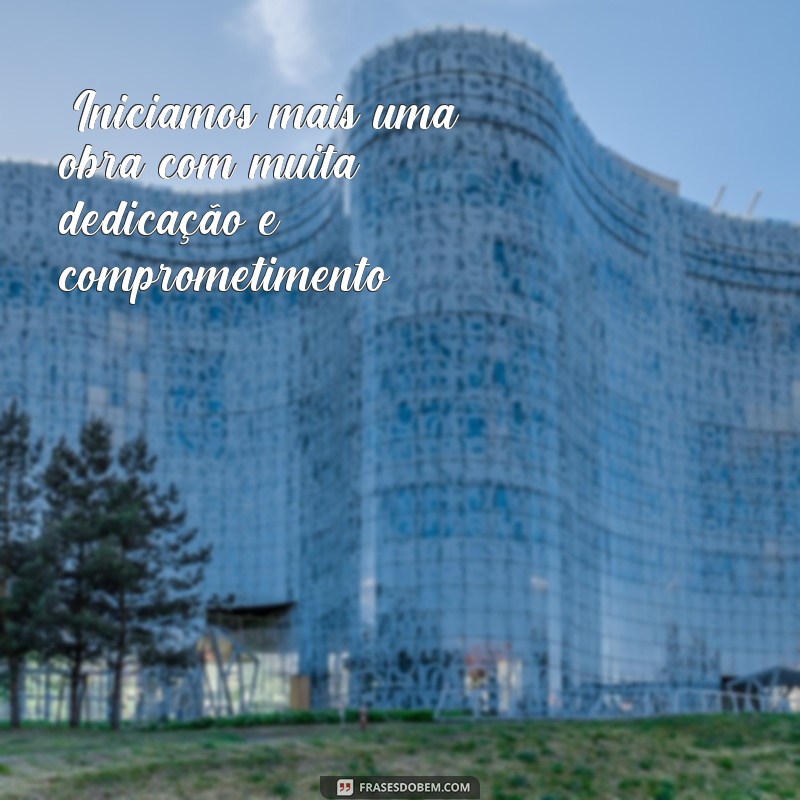 frases de obra construção civil 