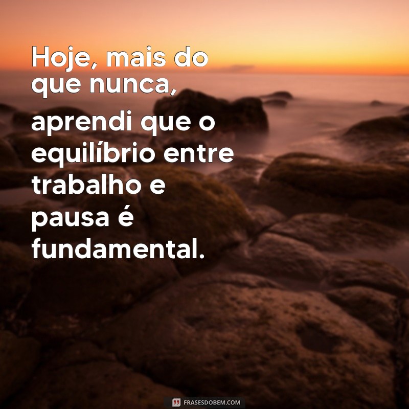 Frases Inspiradoras para Encerrar o Dia de Trabalho com Positividade 