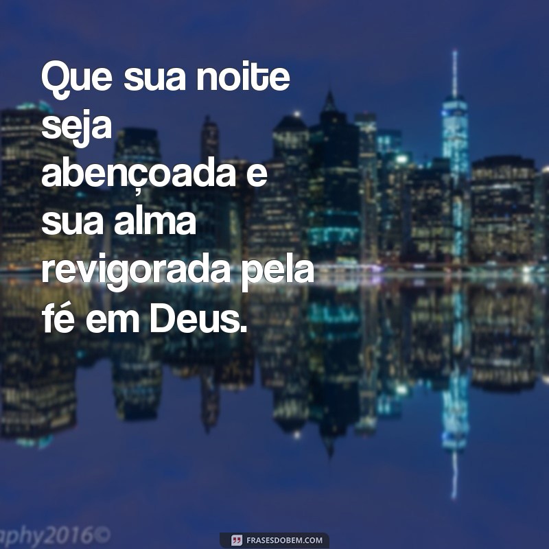 30 Frases de Boa Noite Abençoadas por Deus para Inspirar Seu Descanso 