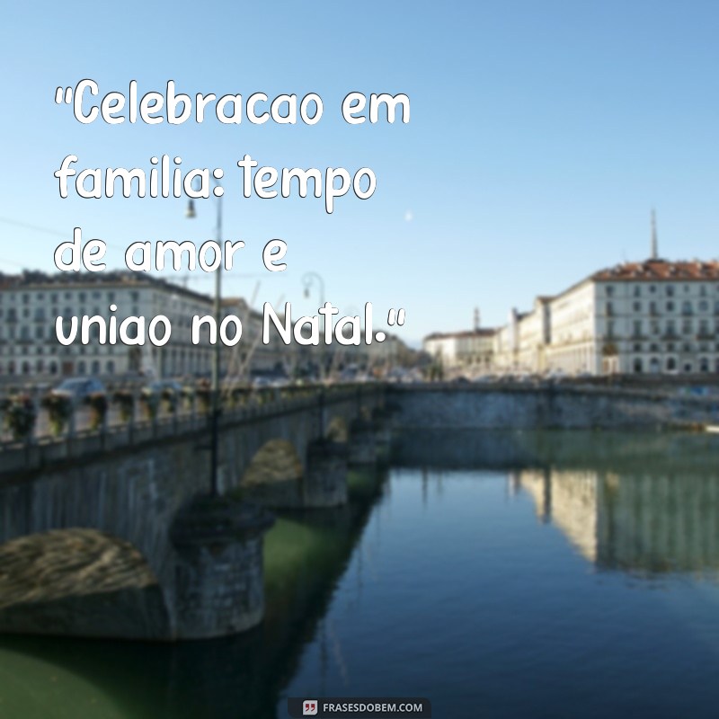 frases fotos natal familia 