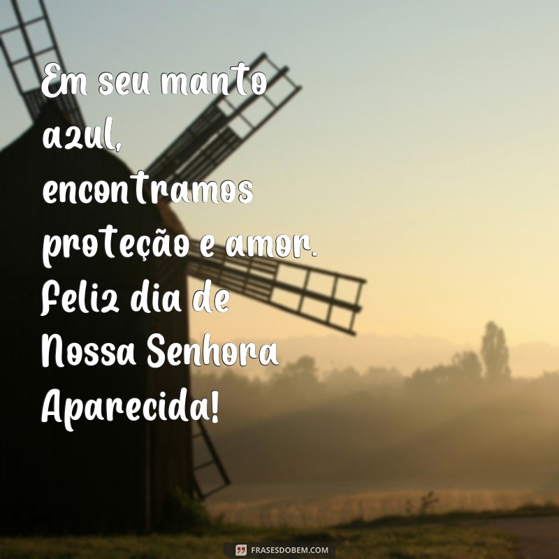 Descubra as mais belas frases para celebrar o dia de Nossa Senhora Aparecida com muita felicidade! 