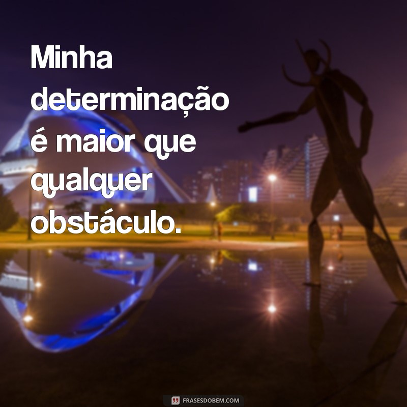 Conheça as melhores frases de motivação para batalhadores incansáveis 