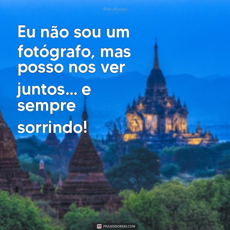 As Melhores Frases Engraçadas de Amor para Arrancar Sorrisos 