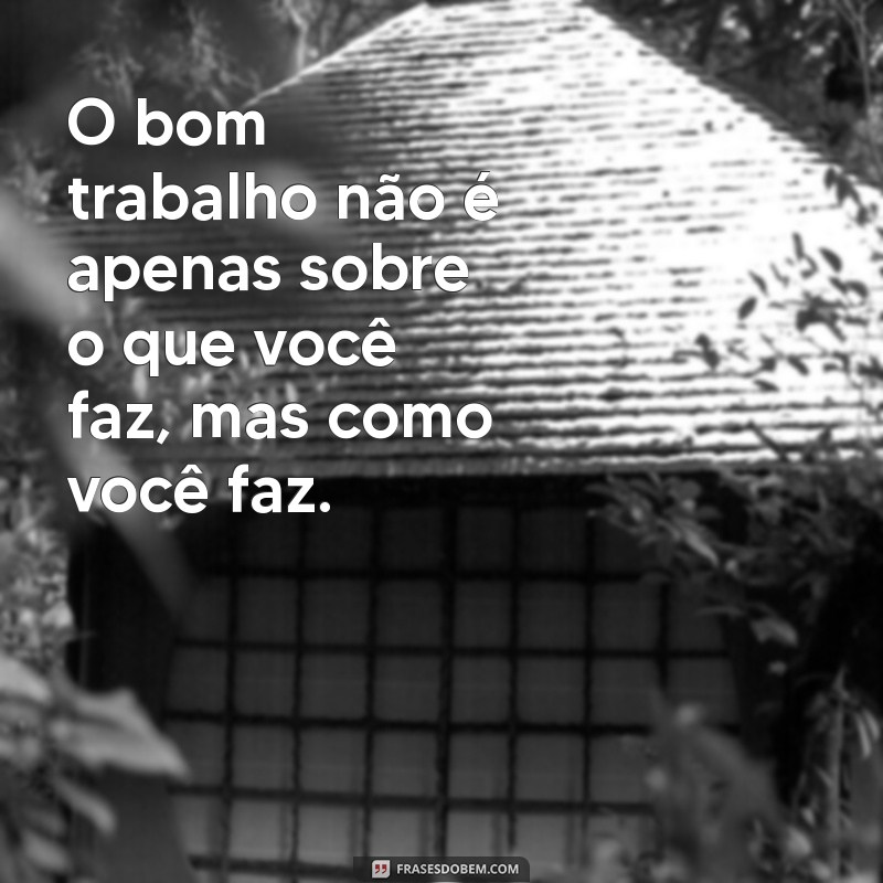 Frases Inspiradoras sobre Trabalho: Motivação e Reflexão para o Seu Dia a Dia 