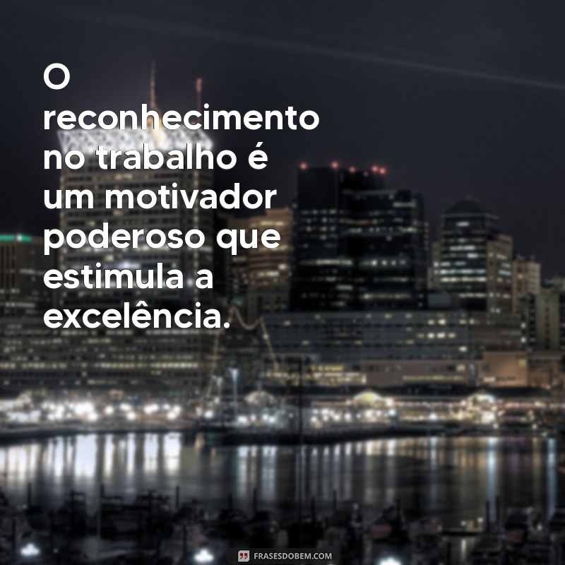 Frases Inspiradoras sobre Trabalho: Motivação e Reflexão para o Seu Dia a Dia 