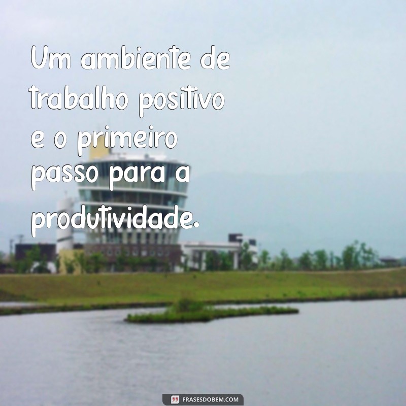 Frases Inspiradoras sobre Trabalho: Motivação e Reflexão para o Seu Dia a Dia 