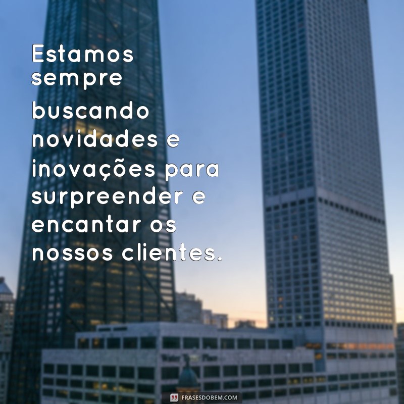 Encante seus clientes com frases de recadinho personalizadas - Confira nossas dicas! 