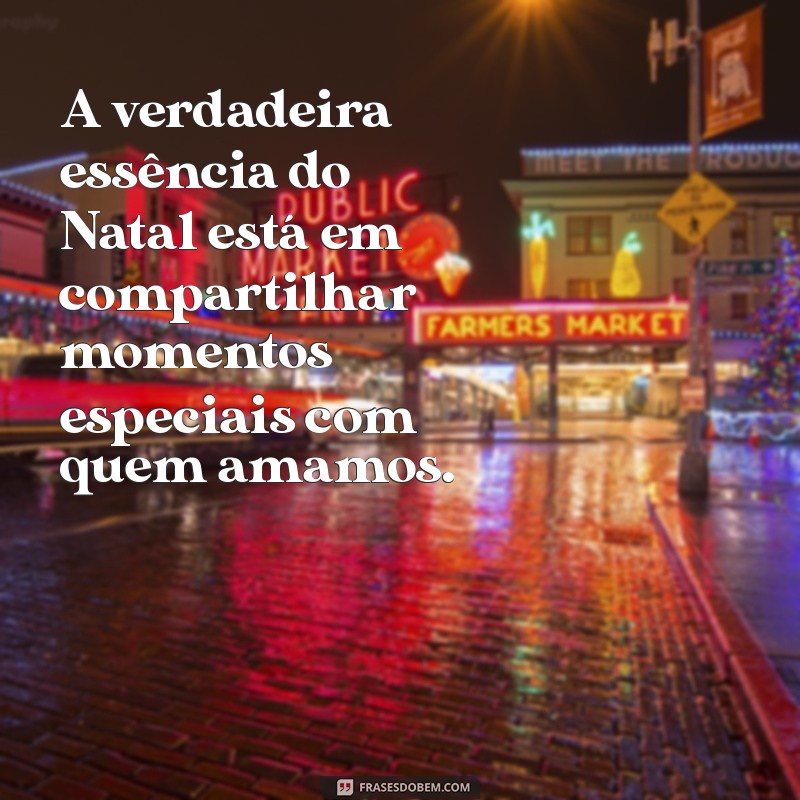 Top 20 Frases de Natal para Inspirar Suas Mensagens Festivas 