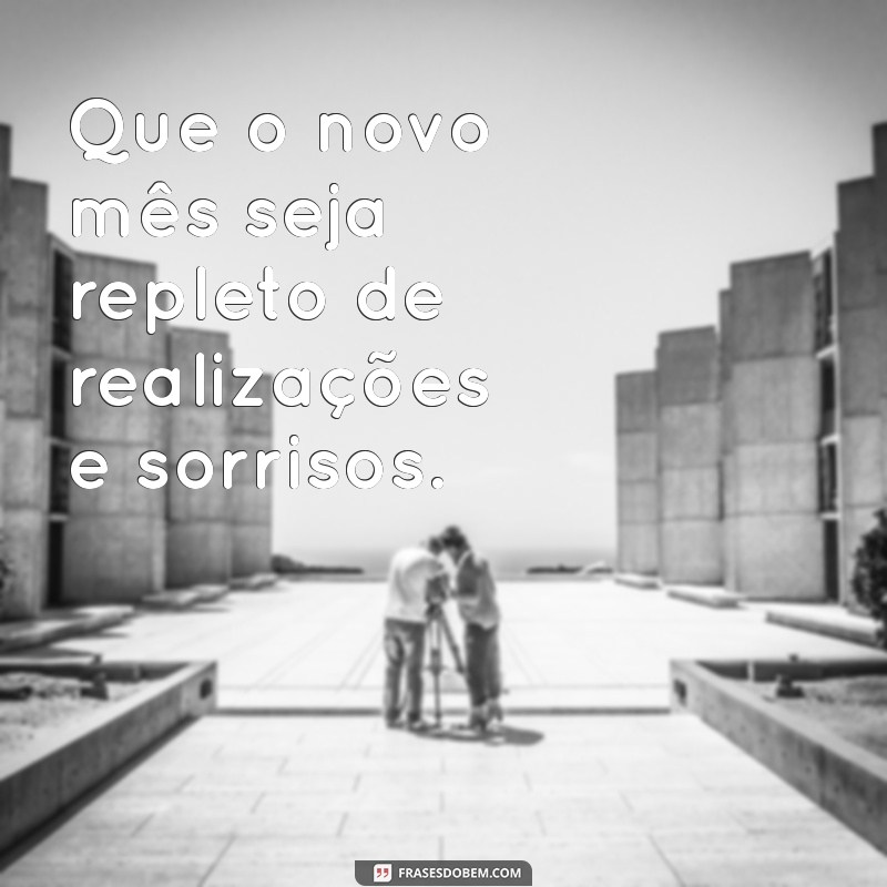 Frases Inspiradoras para Começar o Mês com Motivação 