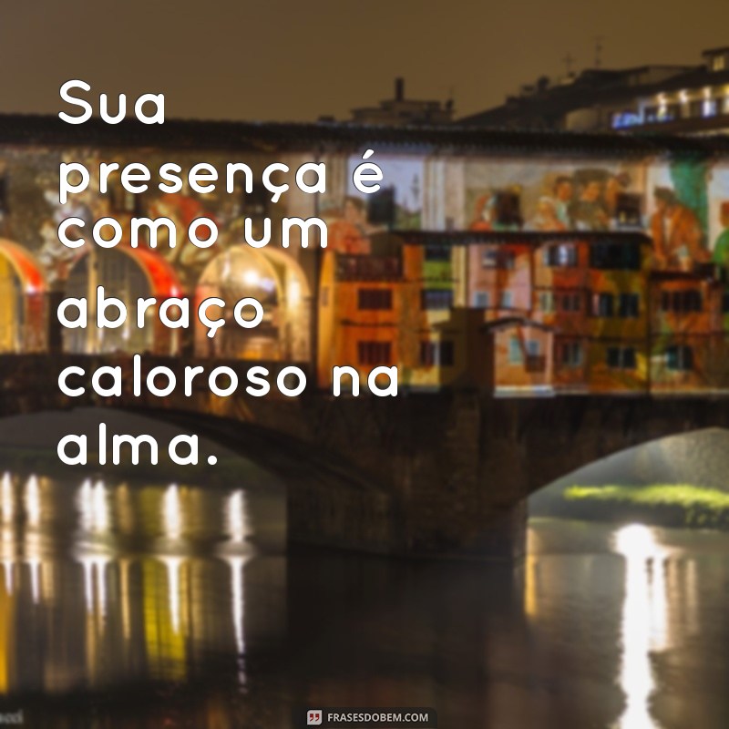 As Melhores Frases para Expressar Você Foi a Melhor Coisa que Aconteceu na Minha Vida 