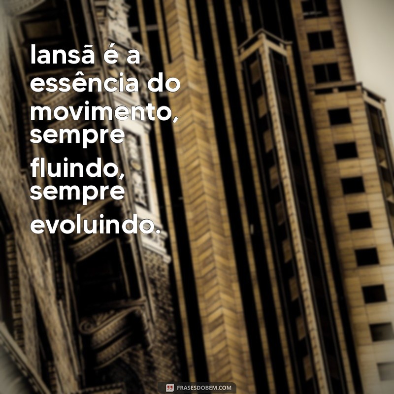 Descubra Poderosas Frases de Iansã para Inspirar sua Vida 